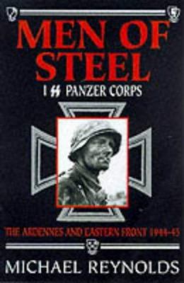 Men of Steel: 1st Panzer Corps 1944-45, the Ard... 1862270511 Book Cover