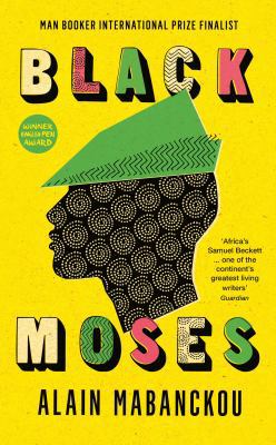 Black Moses: Longlisted for the International M... 178125673X Book Cover
