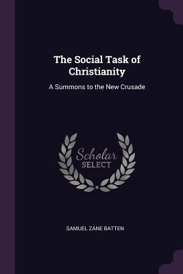 The Social Task of Christianity: A Summons to t... 1377732959 Book Cover