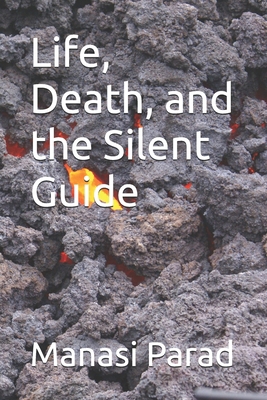 Life, Death, and the Silent Guide B0FWXYH57D Book Cover