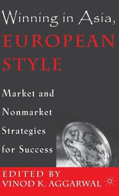 Winning in Asia, European Style: Market and Non... 0312239130 Book Cover