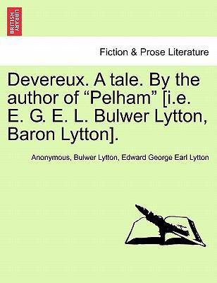 Devereux. a Tale. by the Author of "Pelham" [I.... 1241140944 Book Cover