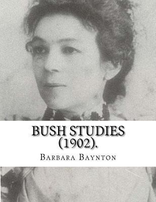 Bush Studies (1902) By: Barbara Baynton: Short ... 1717266568 Book Cover