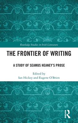 The Frontier of Writing: A Study of Seamus Hean... 1032597623 Book Cover