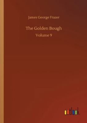 The Golden Bough: Volume 9 3752336692 Book Cover