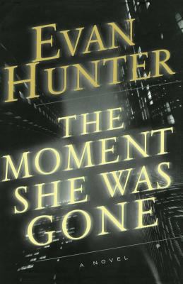 The Moment She Was Gone 1416577904 Book Cover