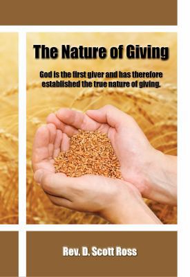 Paperback Nature of Giving : God Is the first giver and has therefore established the true nature of Giving Book