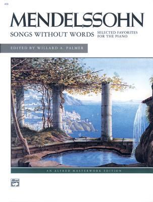 Mendelssohn -- Songs without Words (Selected Fa... 0739003658 Book Cover