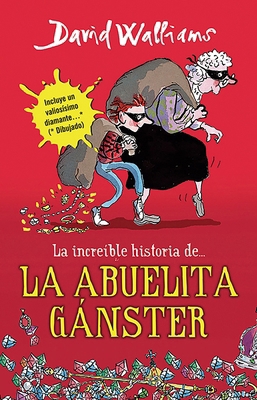 La Increíble Historia De...La Abuela Gánster / ... [Spanish] 6073118562 Book Cover