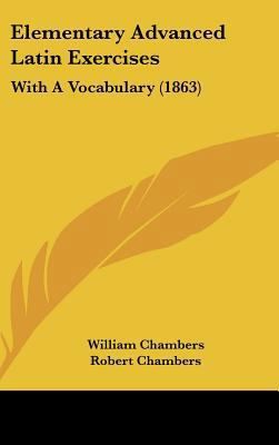 Elementary Advanced Latin Exercises: With a Voc... 1436902908 Book Cover