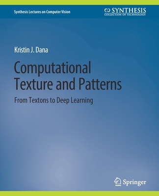 Computational Texture and Patterns: From Texton... 303100695X Book Cover