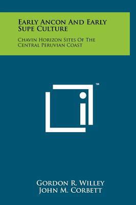 Early Ancon And Early Supe Culture: Chavin Hori... 1258071266 Book Cover