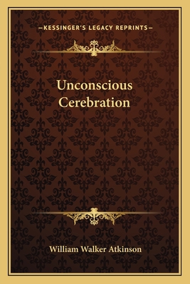 Unconscious Cerebration 1162823143 Book Cover