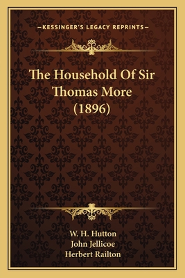 The Household Of Sir Thomas More (1896) 1166188485 Book Cover