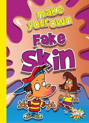 Make Your Own Fake Skin 1680726226 Book Cover