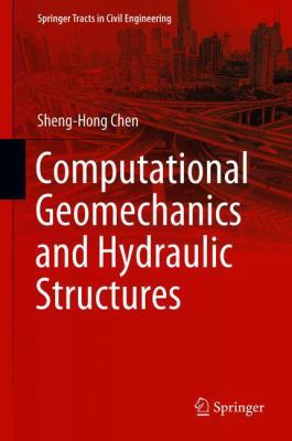 Computational Geomechanics and Hydraulic Struct... 9811081344 Book Cover