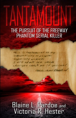 Tantamount: The Pursuit Of The Freeway Phantom ... 1948239493 Book Cover