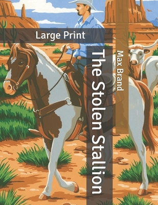 The Stolen Stallion: Large Print B086FY782S Book Cover