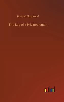 The Log of a Privateersman 3734027292 Book Cover