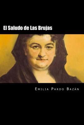 El Saludo de Las Brujas (Spanish Edition) [Spanish] 1537744674 Book Cover