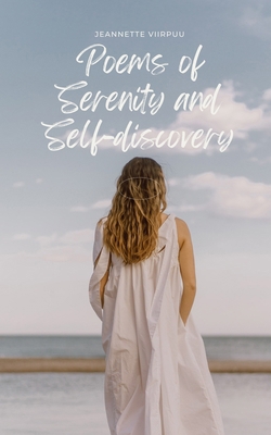 Poems of Serenity and Self-discovery 9916394245 Book Cover