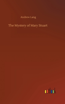 The Mystery of Mary Stuart 3752433329 Book Cover