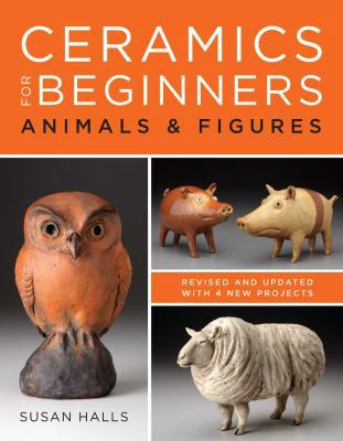 Ceramics for Beginners: Animals & Figures 1454710608 Book Cover