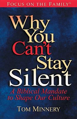Why You Can't Stay Silent: A Biblical Mandate t... B002G0B4HU Book Cover