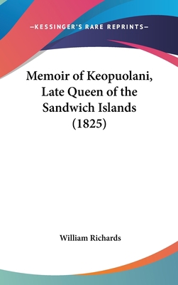 Memoir of Keopuolani, Late Queen of the Sandwic... 1161921788 Book Cover