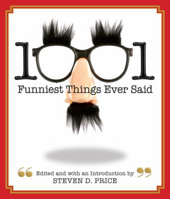 1001 Funniest Things Ever Said B005K5VUQ8 Book Cover