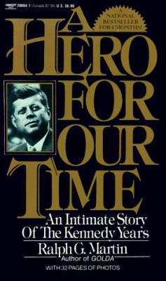 Hero for Our Time: An Intimate Story of the Ken... 0449206041 Book Cover