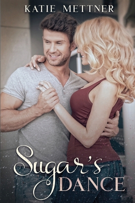 Sugar's Dance 1466451106 Book Cover