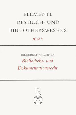 Bibliotheks- Und Dokumentationsrecht [German] 3882261129 Book Cover