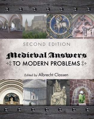 Medieval Answers to Modern Problems 1516551311 Book Cover