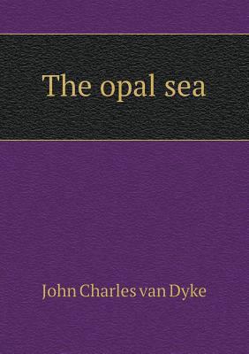The opal sea 5518938691 Book Cover