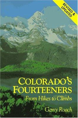 Colorado's Fourteeners: From Hikes to Climbs 155591103X Book Cover