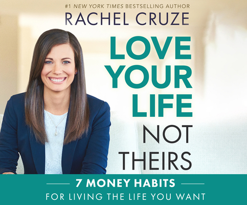 Love Your Life, Not Theirs: 7 Money Habits for ... 1666514071 Book Cover