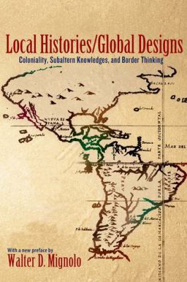 Local Histories/Global Designs: Coloniality, Su... B09L779166 Book Cover