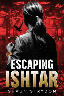 Escaping Ishtar 104920462X Book Cover