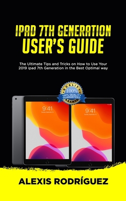 iPad 7th Generation User's Guide: The Ultimate ... 1675185778 Book Cover