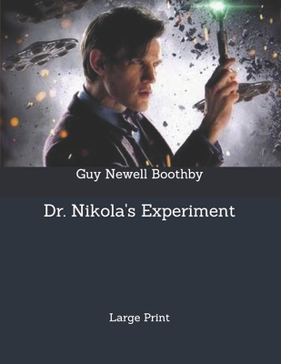 Dr. Nikola's Experiment: Large Print 1706791925 Book Cover