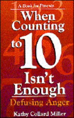 When Counting to 10 Isn't Enough: Defusing Ange... 0877887454 Book Cover