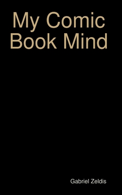 My Comic Book Mind Series 1304895815 Book Cover