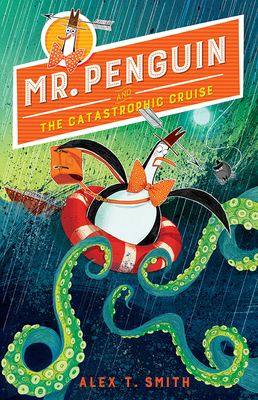 Mr. Penguin and the Catastrophic Cruise 168263213X Book Cover