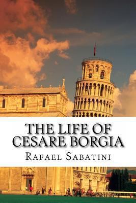 The Life of Cesare Borgia 1484066820 Book Cover
