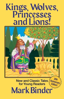 Kings, Wolves, Princesses and Lions 0982470789 Book Cover