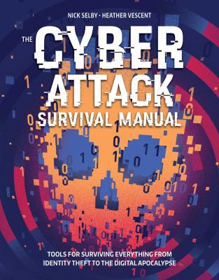 Cyber Attack Survival Manual: From Identity The... 1681881756 Book Cover