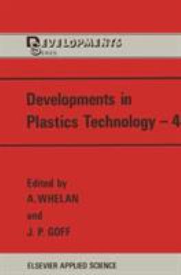 Developments in Plastics Technology--4 1851662685 Book Cover