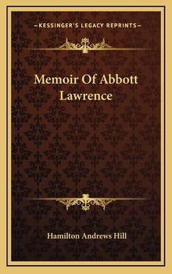 Memoir Of Abbott Lawrence 1163454125 Book Cover