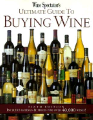 Wine Spectator's Ultimate Guide to Buying Wine 188165950X Book Cover